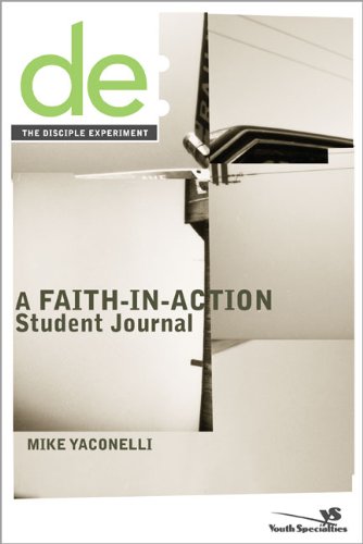 Disciple Experiment Student Journal, The by Mike Yaconelli
