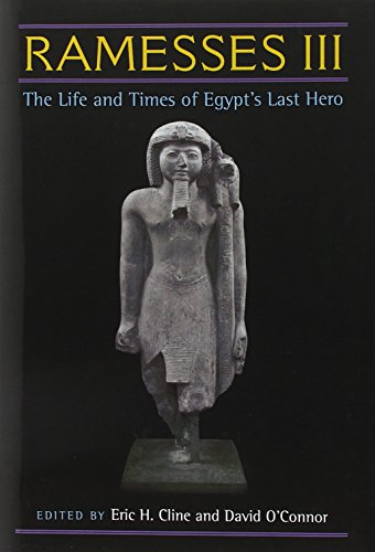 Ramesses III: The Life and Times of Egypt's Last Hero