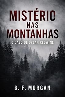 Livro MISTÉRIOS NA MONTANHA: O Caso de Dylan Redwine