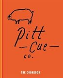 Pitt Cue Co. the Cookbook Pitt Cue Co. the Cookbook