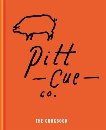 Pitt Cue Co. the Cookbook Pitt Cue Co. the Cookbook