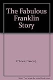 The Fabulous Franklin Story