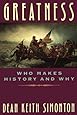 Greatness: Who Makes History and Why