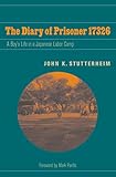 The Diary of Prisoner 17326: A Boy's Life in a Japanese Labor Camp by 