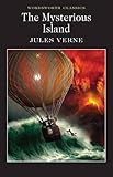 The Mysterious Island (Wordsworth Classics)
