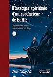 Messages spirituels d'un conducteur de buffle : Entretiens avec un homme du Tao by 