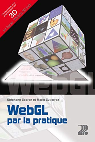WebGL par la pratique by Stéphane Gobron, Mario Gutierrez