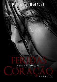 Livro Feridas abertas de um coração partido (Destinos Traçados Livro 2)