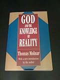 God and the Knowledge of Reality, Molnar, Thomas, 156000665X