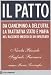 Il patto. Da Ciancimino a Dell'Utri. La trattativa Stato e mafia nel racconto inedito di un infiltrato