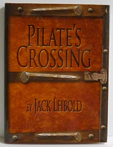 Pilate's Crossing by Jack Leibold