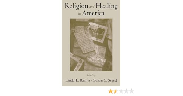 Religion And Healing In America Kindle Edition By Linda L