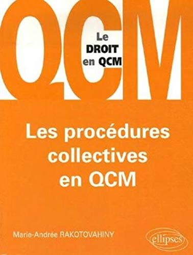 Les procédures collectives en QCM (LE DROIT EN QCM) by Marie-Andrée Rakotovahiny