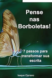 Livro Pense nas Borboletas: 7 passos para transformar sua escrita