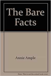 The Bare Facts: Annie Ample: 9780770423407: Amazon.com: Books