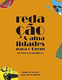 Redação e atualidades para o ENEM: 12 eixos temáticos
