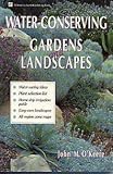 Water-Conserving Gardens and Landscapes, O'Keefe, John M., 0882667866