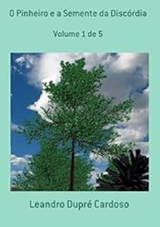 Livro O Pinheiro e a Semente da Discórdia: Volume 1 de 5