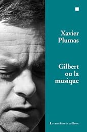 Gilbert ou La musique