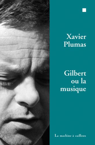 Gilbert ou La musique