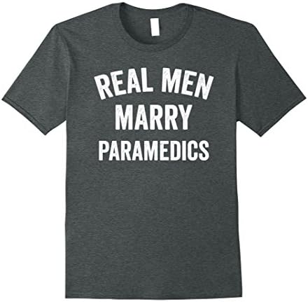 Mens Real Men Marry Paramedics - Paramedic Wife Husband T-Shirt Medium Dark Heather
