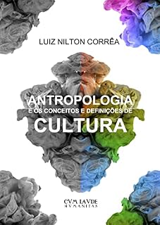 Livro Antropologia e os Conceitos e Definições de Cultura