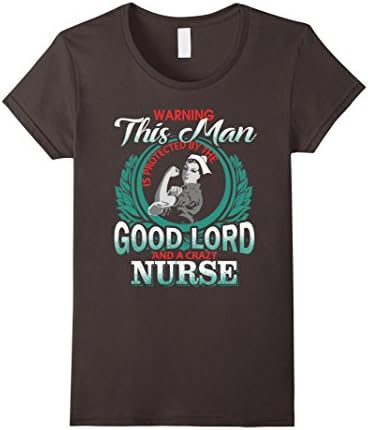 Womens Warning this man is protected bya a good lord &amp; crazy nurse  Small Asphalt