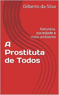 Livro A Prostituta de Todos: Natureza, sociedade e meio ambiente