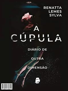 Livro A Cúpula: Diário de outra dimensão