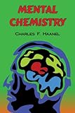 Mental Chemistry by Charles F. Haanel