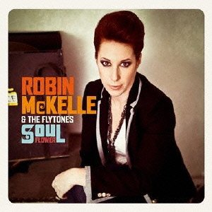 Robin McKelle - Soul Flower - Zortam Music