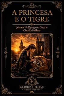 Livro A Princesa e o Tigre : Um conto de Johann von Goethe