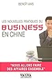 Les nouvelles pratiques du business en Chine (French Edition)