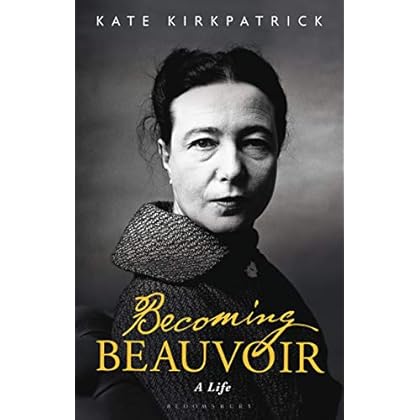 Becoming Beauvoir: A Life Becoming Beauvoir: A Life