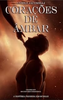 Livro Corações de Âmbar : Spin-off do Universo CONSTÂNCIA (Trilogia Constância)
