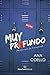 Muy profundo: Enamorarse no fue lo complicado (Spanish Edition) by Ana Coello