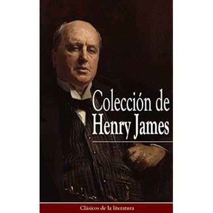 Colección de Henry James: Clásicos de la literatura Colección de Henry James: Clásicos de la literatura