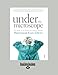 Under The Microscope: The Story of An Australian Medical Pioneer by 
