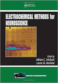 Electrochemical Methods For Neuroscience Frontiers In