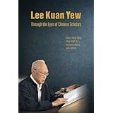 Lee Kuan Yew Through the Eyes of Chinese Scholars