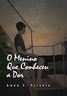Livro O Menino Que Conheceu a Dor (A Noite das Estrelas Frias Livro 2)