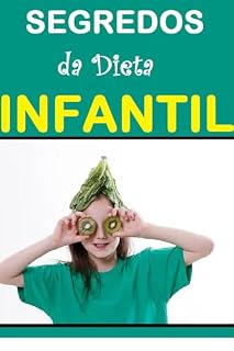 Livro Segredos da Dieta Infantil