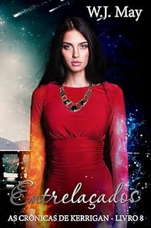 Livro Entrelaçados (As Crônicas de Kerrigan - Livro 8)