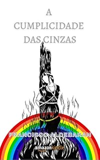 Livro A Cumplicidade das Cinzas