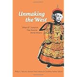 Unmaking the West: "What-If?" Scenarios That Rewrite World History