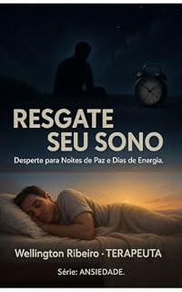 Livro RESGATE SEU SONO: Desperte para Noites de Paz e Dias de Energia (ANSIEDADE)