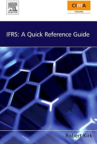 IFRS: A Quick Reference Guide: A Quick Reference Guide