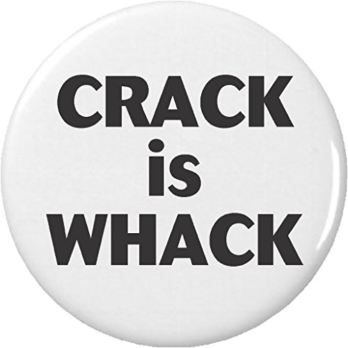 Crack is Whack 2.25â€ Large Pinback Button Pin