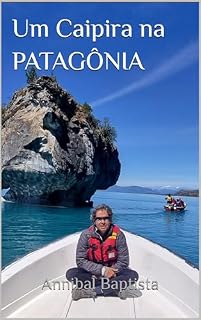 Livro Um Caipira na PATAGÔNIA