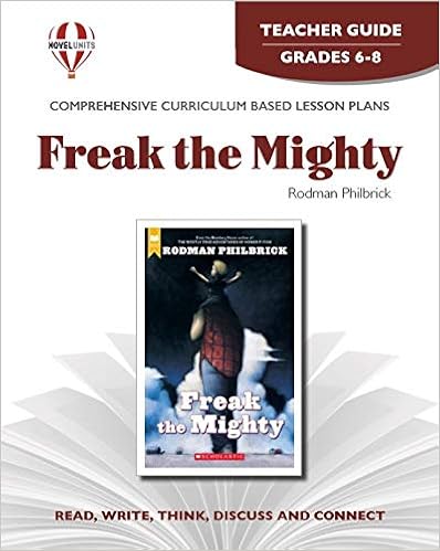 Freak The Mighty Teacher Guide By Novel Units Novel Units 9781561379002 Amazon Com Books